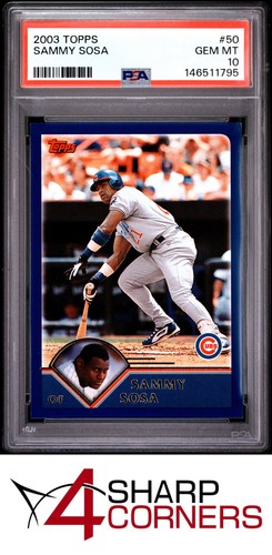 2003 TOPPS #50 SAMMY SOSA CUBS PSA 10
