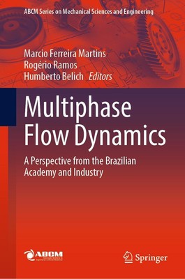Multiphase Flow Dynamics Marcio Ferreira Martins