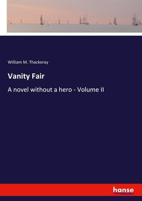 Vanity Fair William M. Thackeray