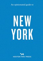 An Opinionated Guide To New York | Hoxton Mini Press | Englisch | Taschenbuch