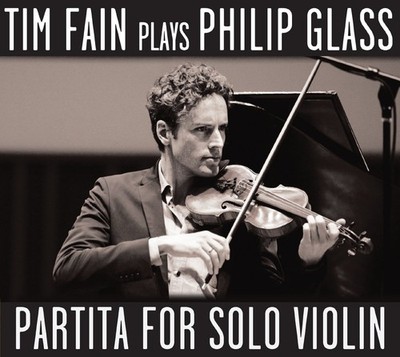 Tim Fain Tim Fain Plays Philip Glass: Partita for Solo Violin (CD) Album
