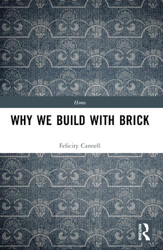 Why We Build With Brick by Felicity Cannell - 9781032188096