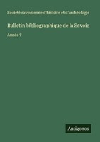 Bulletin Bibliographique De La Savoie SociéTé Savoisienne D'histoire Et D'archéO