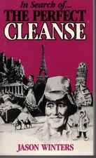 In Search of the Perfect Cleanse The Jasob Winters Story Part II