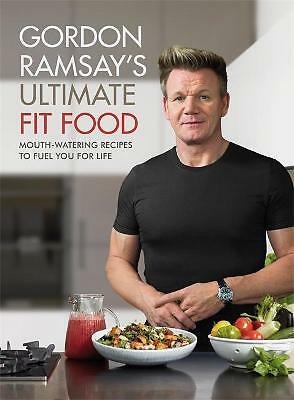 Ultimate Fit Food : Mouth-Watering Recipes To Fuel You For Life Gordon Ramsay - Image 15