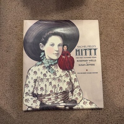 1999 Rachel Fields Hittt Her First Hundred Years - Rosemary Wells /Susan Jeffers