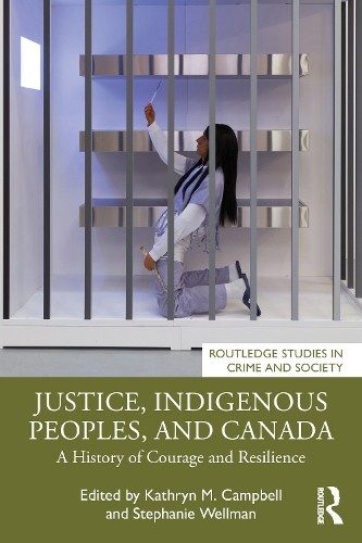 Justice, Indigenous Peoples, and Canada by Kathryn M. Campbel... - 9781032604695