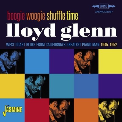 Boogie Woogie Shuffle Time 1945-52 by GLENN LLOYD [Audio CD]