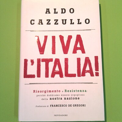 VIVA L'ITALIA CAZZULLO MONDADORI
