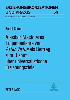 Alasdair MacIntyres Tugendenlehre von 'After Virtue' als Beitrag zum Disput über