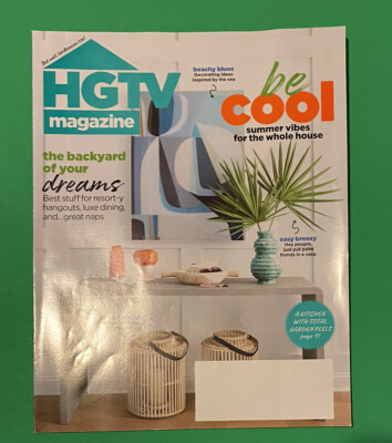 HGTV Magazine July August 2021 Be Cool Summer Vibes For The Whole House Backyard