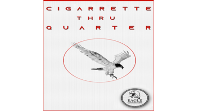 Cigarette Thru Quarter (One Sided) by Eagle Coins