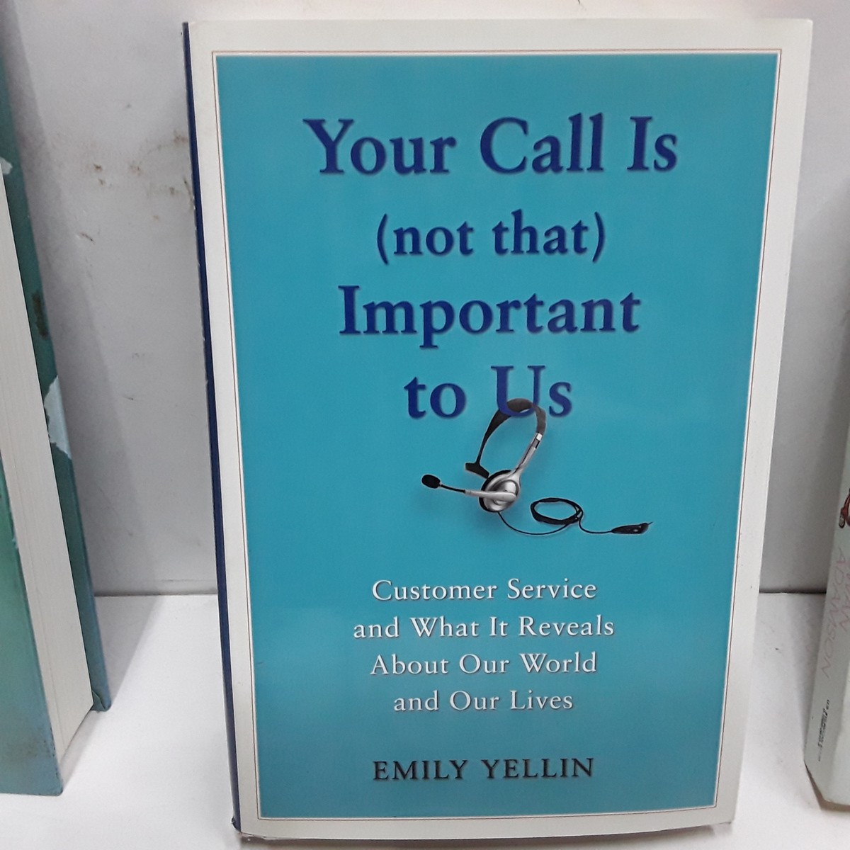 Your Call Is [Not That] Important to Us: Customer Service and What 