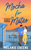 Melanie Greene | Mocha For Mateo | Taschenbuch | Englisch (2021)