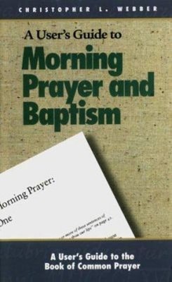 Morning Prayer and Baptism Paperback Christopher L. Webber
