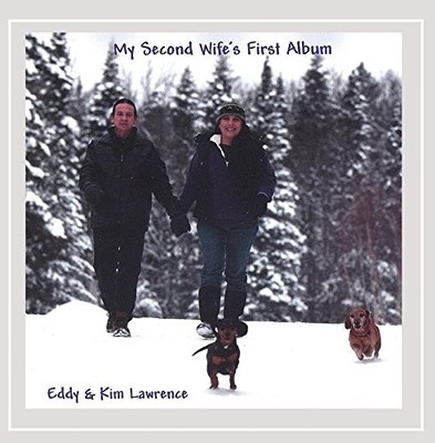 EDDY & KIM LAWRENCE - My Second Wife's First Album - CD - *NEW/STILL SEALED*
