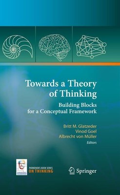 Towards a Theory of Thinking: Building Blocks for a Conceptual Framework (On Thi