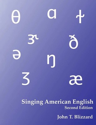 Singing American English Textbook for Diction for Singers John Blizzard Buch