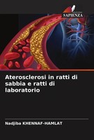 Nadjiba Khennaf-Hamlat | Aterosclerosi In Ratti Di Sabbia E Ratti Di Laboratorio
