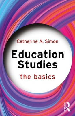 Education Studies The Basics by Catherine  Simon (Paperback Book)