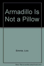 Armadillo Is Not a Pillow