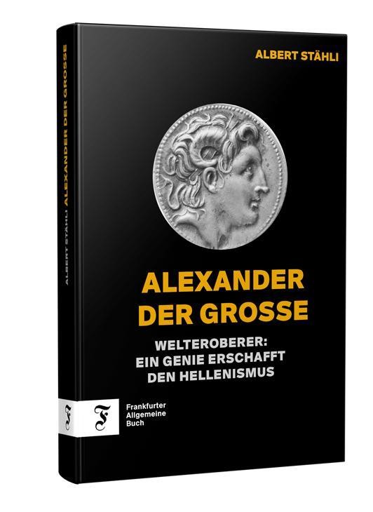 Alexander der Grosse: Vom makedonischen König zum Visionär und Welteroberer: Welteroberer: Ein Genie erschafft den Hellenismus - Bild 3