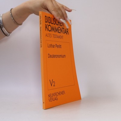 Biblischer Kommentar Altes Testament - 2: Deuteronomium  |  Lothar Perlitt