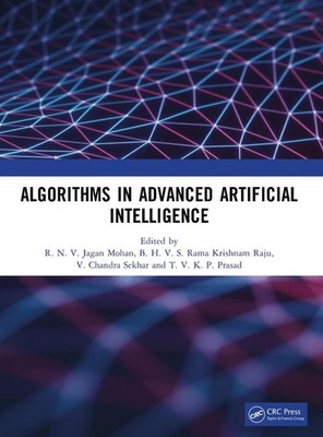 Algorithms in Advanced Artificial Intelligence by R.N.V. Jagan Mohan Paperback B