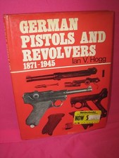 German Pistols and Revolvers 1871-1945 by Ian V. Hogg 1975 HC Book Stackpole