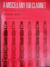 A Miscellany For Clarinet Book 2 by Michael Rose