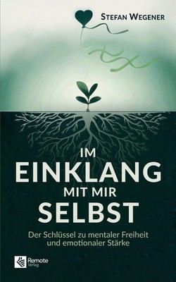 Im Einklang mit mir selbst Stefan Wegener Taschenbuch 268 S. Deutsch 2025