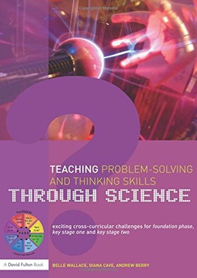 Teaching Problem-Solving and Thinking Skills through Science: Ex