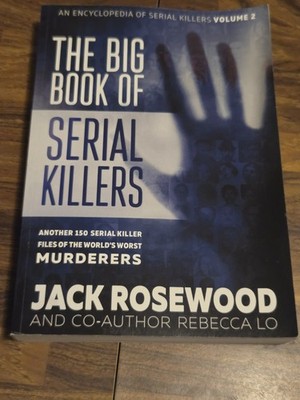 The Big Book of Serial Killers Volume 2: Another 150 Serial Killer Files PB Book