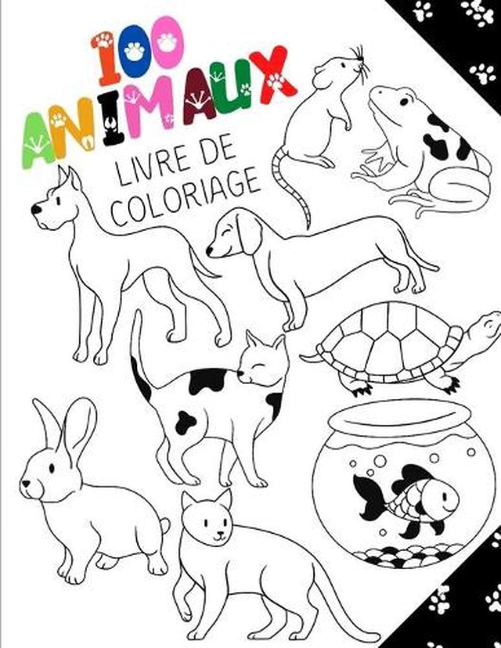 100 Animaux - Livre de coloriage: 200 Pages - Coloriages pour Gar?ons et Filles