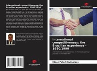International Competitiveness: The Brazilian Experience - 1980/1990 Guimaraes