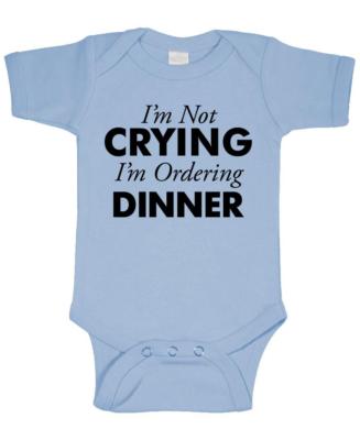 I'M NOT CRYING I'M ORDERING DINNER - Unisex Cotton Romper Baby Bodysuit