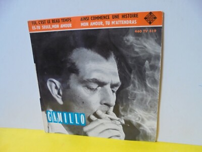 SINGLE 7'' - CAMILLO - TOI C'EST LE BEAU TEMPS - AINSI COMMENCE UNE HISTOIRE - EP