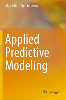 Applied Predictive Modeling - Paperback / softback NEW Kuhn, Max 16/03/2019