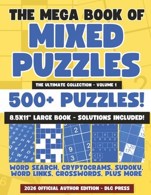 The Mega Book of Mixed Puzzles: 500+ Puzzles - Ultimate Collection:...
