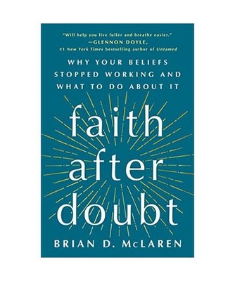 Faith After Doubt: Why Your Beliefs Stopped Working and What to Do about It, Bri