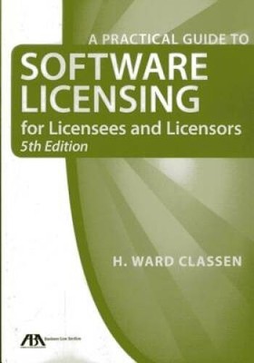 A Practical Guide to Software Licensing for Licensees and Licensors - GOOD