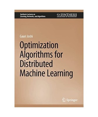 Optimization Algorithms for Distributed Machine Learning, Joshi, Gauri