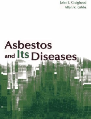 Asbestos and It's Diseases, Hardcover by Craighead, John E. (EDT); Gibbs, All...