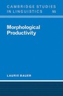 Morphological Productivity by Laurie Bauer (Paperback, 2006)