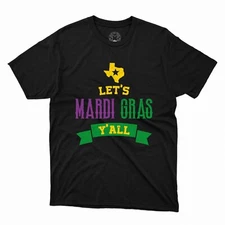 Lets Mardi Gras Y'all In Texas T-Shirt Purple Gold Green Festive Masks Gift Tee