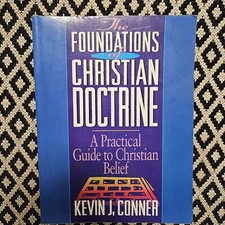 Foundations of Christian Doctrine by Kevin J. Conner (1979, Trade Paperback)