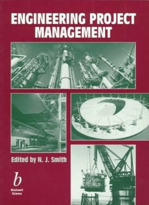 Engineering Project Management,Nigel J. Smith BSc  MSc  CEng  FI