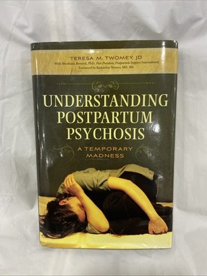 Understanding Postpartum Psychosis: A Temporary Madness (HC)- Excellent   