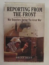 Reporting from the Front War - Reporters During the Great War