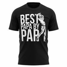 Best Dad Ever Funny Mens Golf T Shirt Best Papa By Par Parody Fathers Birthday